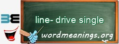 WordMeaning blackboard for line-drive single
